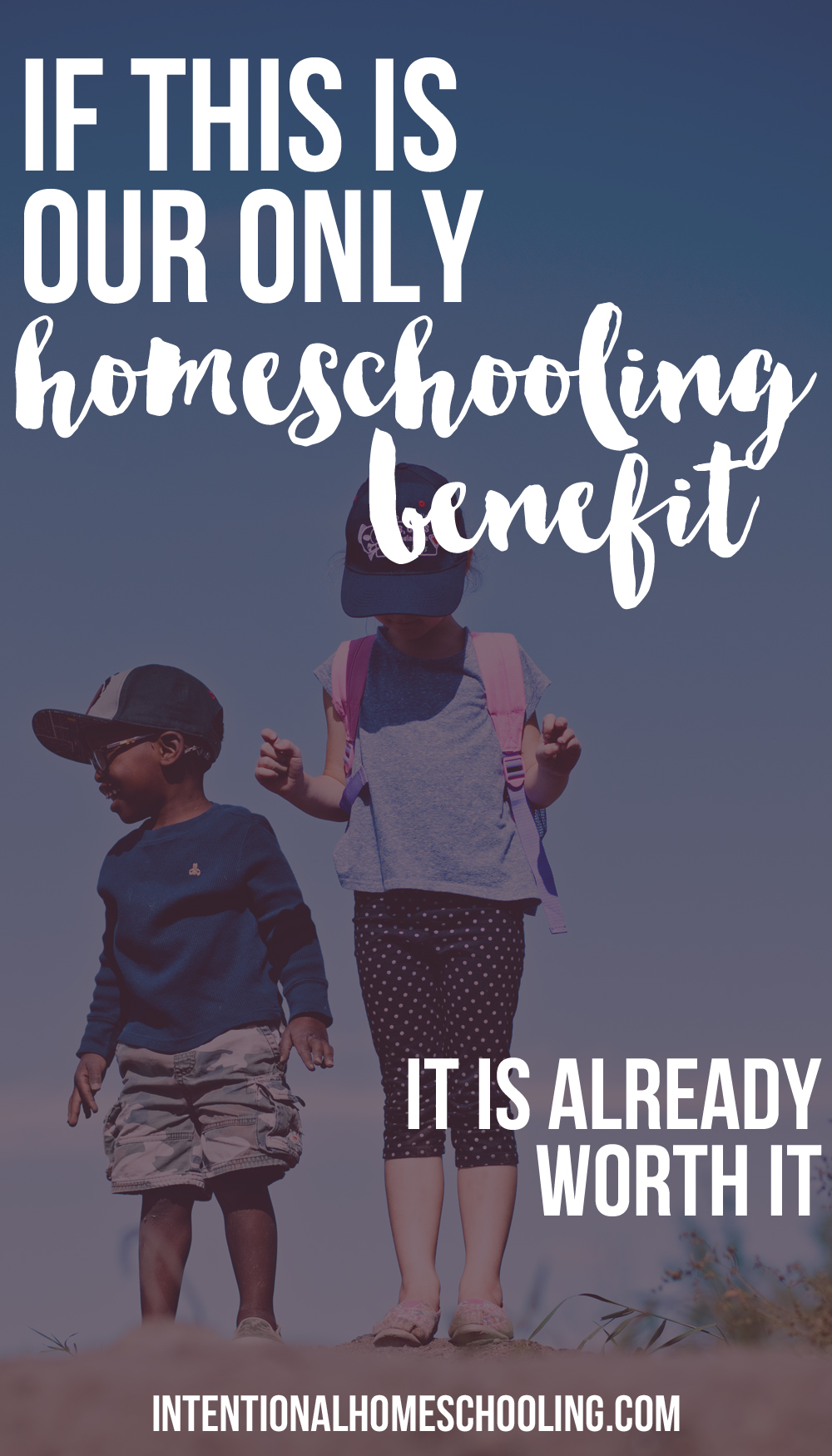 If this is the only benefit we see from homeschooling it is worth it already.
