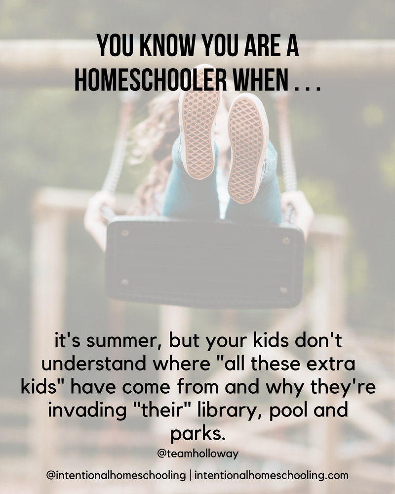 You Know You Are A Homeschooler When . . .