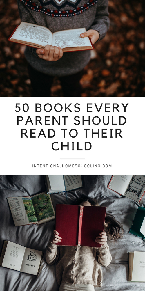 A great list of 50 picture and chapter books every parent should read to their child