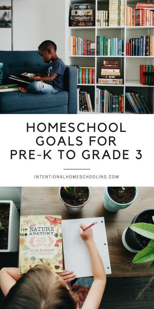 A list of homeschool goals for early elementary grades! Homeschool Goals for Pre-Kindergarten to Grade Three