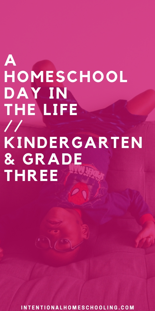 A Homeschool Day in the Life - a peek into a typical homeschool day in the life - kindergarten and grade three