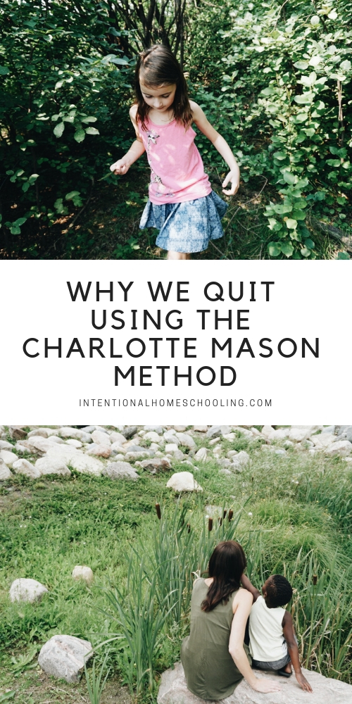Why we quit using the Charlotte Mason method and what we are doing instead