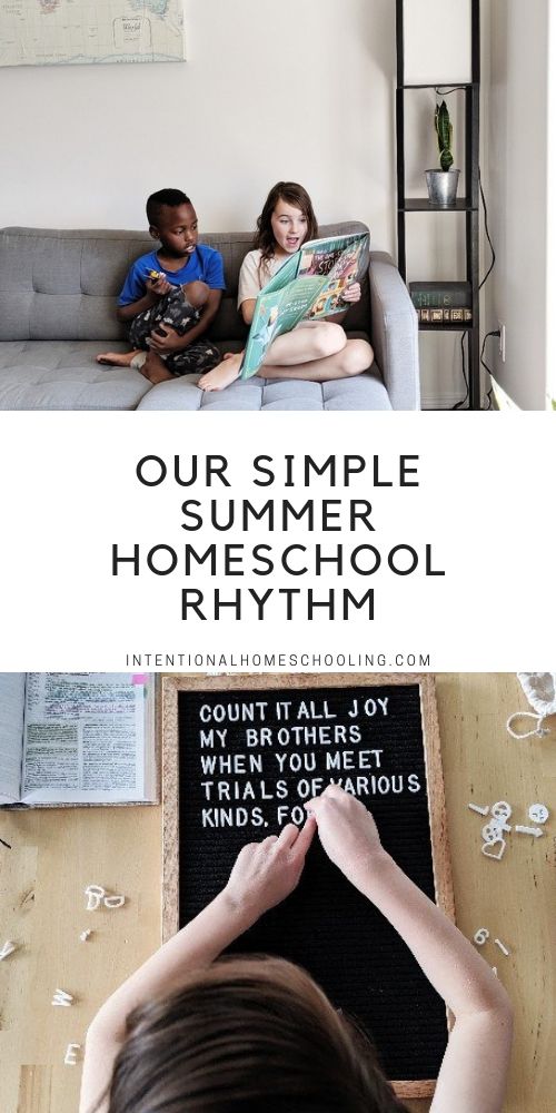 Our Summer Homeschooling - Heartschooling Ideal Rhythm - Simple Summer Homeschool Rhythm