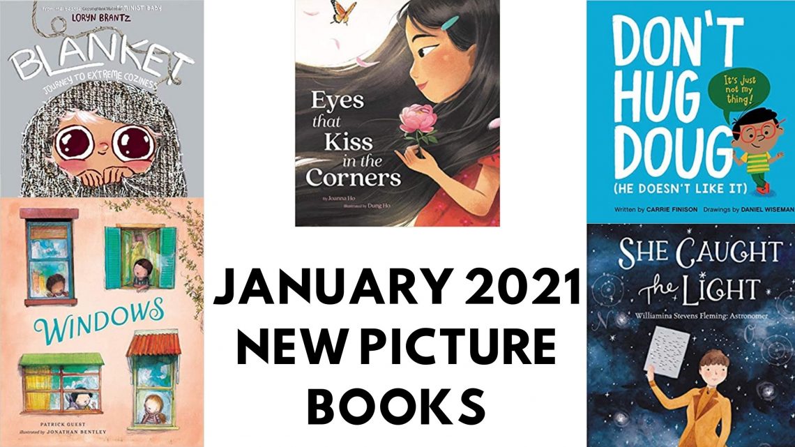 January 2021 New Picture Book Releases - Anticipated Picture Book Releases we are excited about!