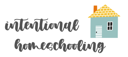 Intentional Homeschooling