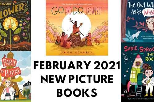2021 New Picture Book Releases - great sounding picture books that are being released February 2021