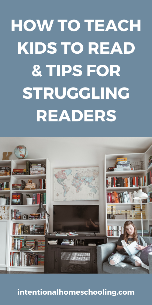 How to Teach Kids to Read and Tips for Struggling Readers