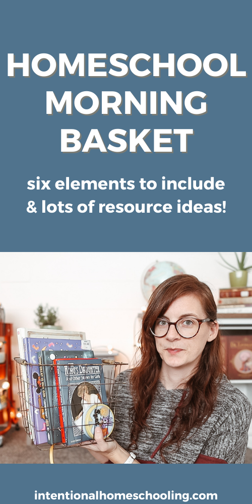 HOMESCHOOL MORNING BASKET - what to include and lots of great resource ideas and tips!