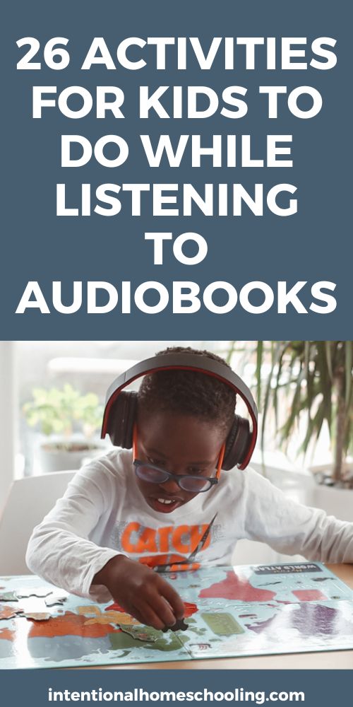 26 Activities for Kids to do While Listening to Audiobooks