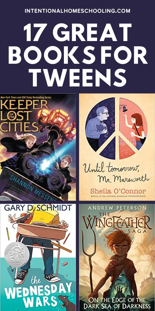 Great Books for Tweens - 17 books for middle grade students!