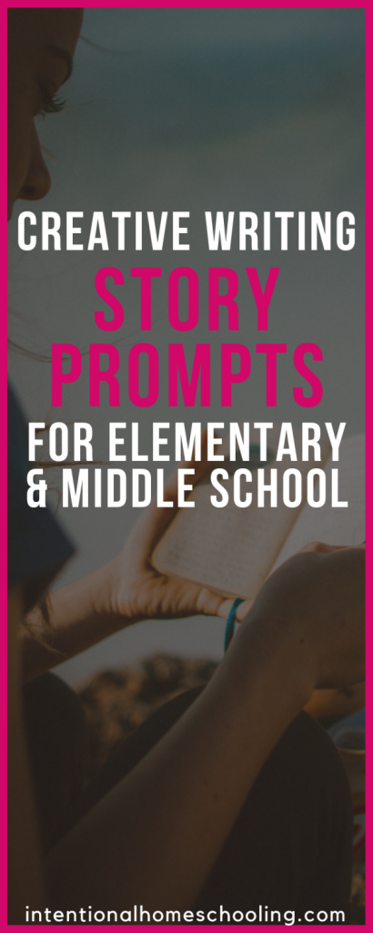 Creative Writing Story Starter Prompts - Intentional Homeschooling