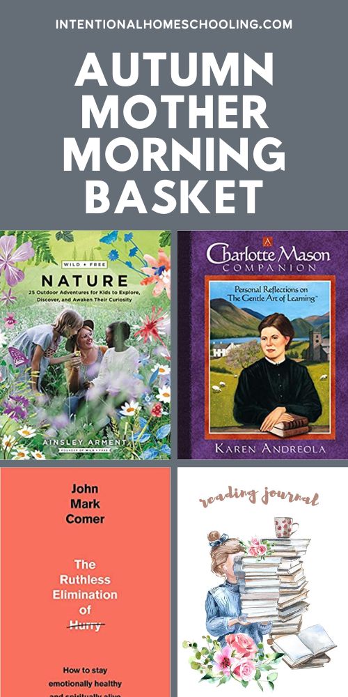 My Mother Morning Basket for Autumn - non-fiction books I am reading as a homeschool mom
