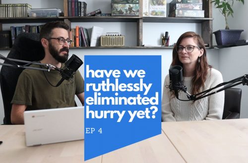 have we ruthlessly eliminated hurry yet? (EP4) - Poured Out Podcast