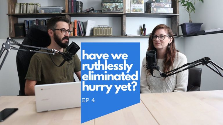 have we ruthlessly eliminated hurry yet? (EP4) - Poured Out Podcast