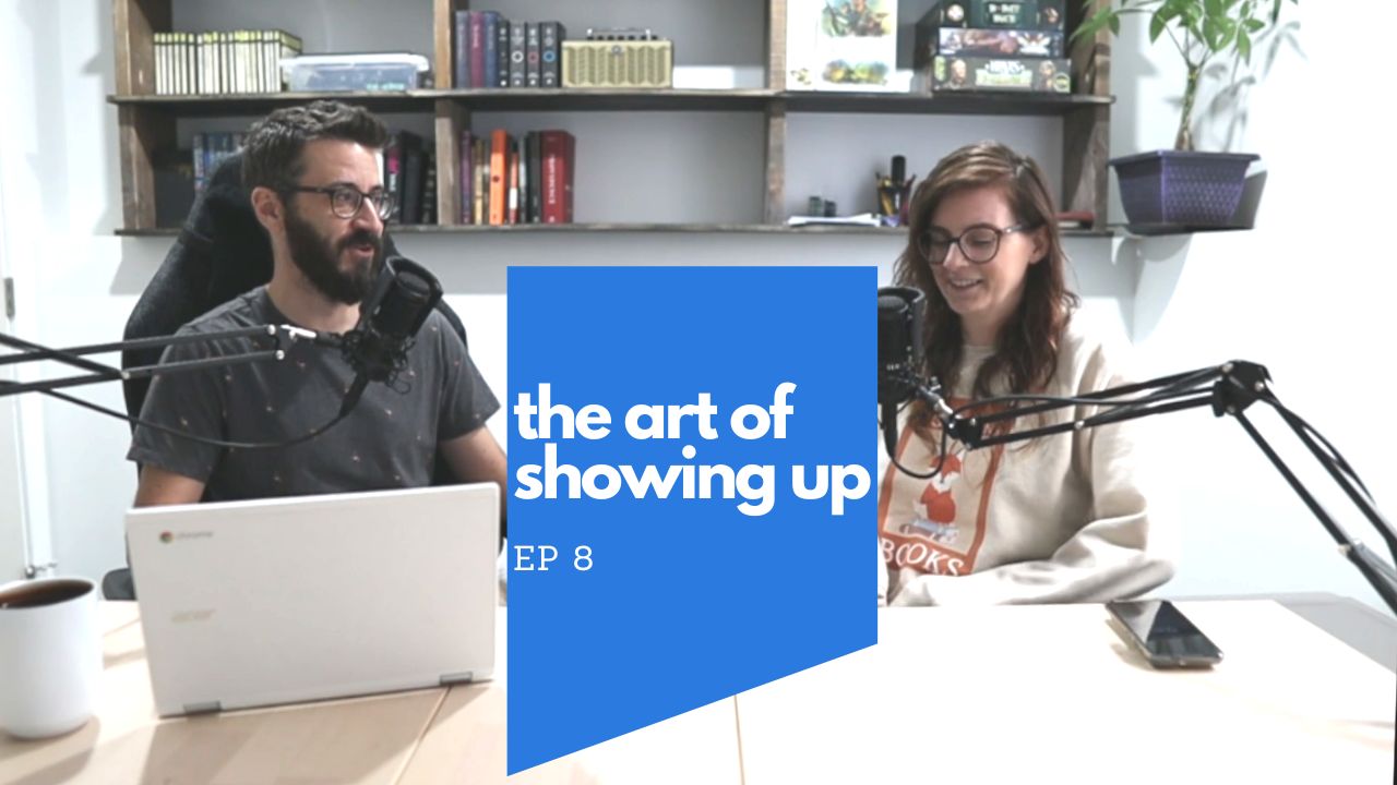 The Art of Showing Up - Poured Out Podcast Episode 8