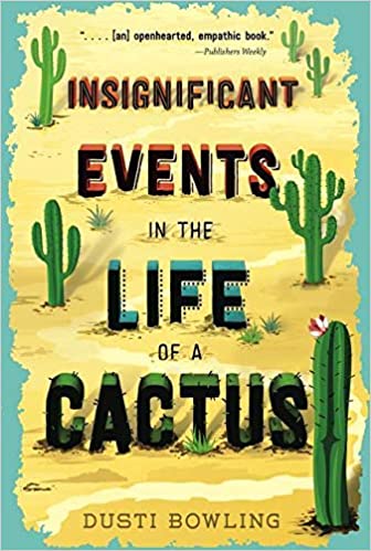 Insignificant Events in the Life of a Cactus Insignificant Events in the Life of a Cactus