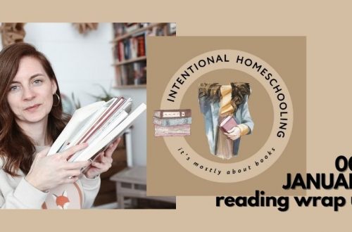 001: The Good Books We Read in January - homeschool reading wrap up - Intentional Homeschooling Podcast