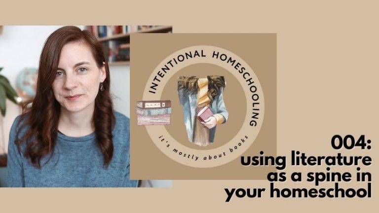 004: Using Literature as a Spine in Your Homeschool